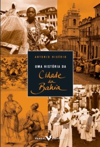 cover of the book Uma história da cidade da Bahia