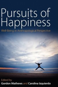 cover of the book Pursuits of Happiness: Well-Being in Anthropological Perspective