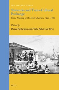 cover of the book Networks and Trans-Cultural Exchange: Slave Trading in the South Atlantic, 1590-1867