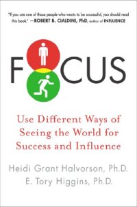 cover of the book Focus: Use Different Ways of Seeing the World for Success and Influence