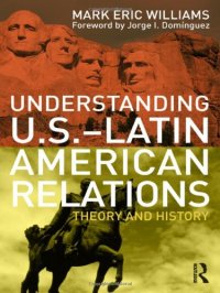 cover of the book Understanding U.S.-Latin American Relations: Theory and History