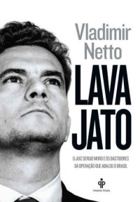 cover of the book Lava Jato - O juiz Sergio Moro e os bastidores da operação que abalou o Brasil