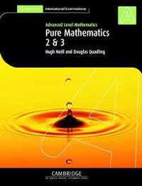 cover of the book Advanced Level Mathematics: Pure Mathematics 2 and 3