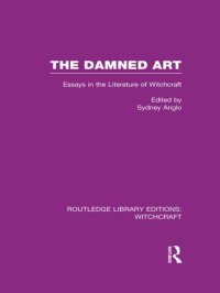 cover of the book The Damned Art (RLE Witchcraft) Essays in the Literature of Witchcraft