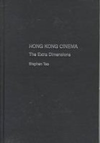 cover of the book Hong Kong cinema : the extra dimensions