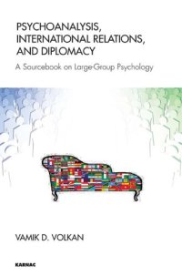 cover of the book Psychoanalysis, International Relations, and Diplomacy : A Sourcebook on Large-Group Psychology