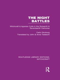 cover of the book The Night Battles: Witchcraft and Agrarian Cults in the Sixteenth and Seventeenth Centuries