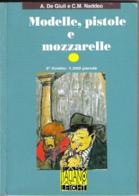 cover of the book Modelle, pistole e mozzarelle