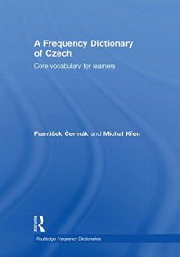 cover of the book A Frequency Dictionary of Czech: Core Vocabulary for Learners