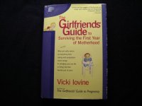 cover of the book The Girlfriends’ Guide to Surviving the First Year of Motherhood