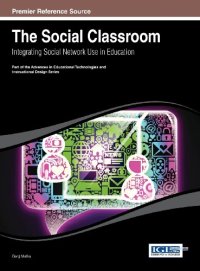 cover of the book The Social Classroom: Integrating Social Network Use in Education