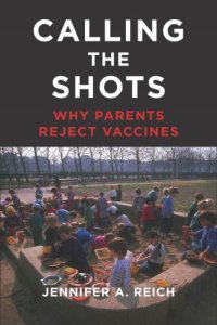 cover of the book Calling the Shots: Why Parents Reject Vaccines