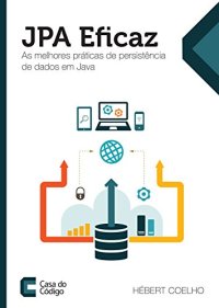cover of the book JPA Eficaz: As melhores práticas de persistência de dados em Java