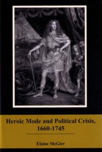 cover of the book Heroic Mode and Political Crisis, 1660-1745