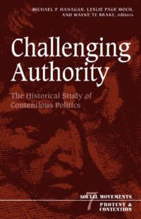 cover of the book Challenging Authority: The Historical Study of Contentious Politics