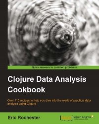 cover of the book Clojure Data Analysis Cookbook: Over 110 recipes to help you dive into the world of practical data analysis using Clojure