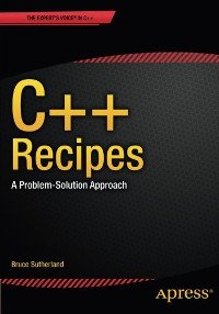 cover of the book C++ Recipes: A Problem-Solution Approach