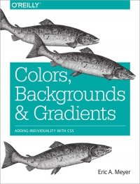 cover of the book Colors, Backgrounds, and Gradients: Adding Individuality with CSS