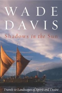 cover of the book Shadows in the Sun: Travels to Landscapes of Spirit and Desire