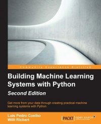 cover of the book Building Machine Learning Systems with Python, 2nd Edition: Get more from your data through creating practical machine learning systems with Python