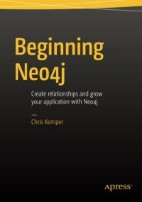 cover of the book Beginning Neo4j: Create relationships and grow your application with Neo4j