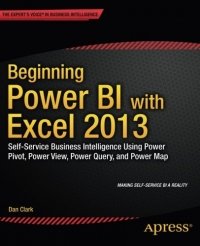 cover of the book Beginning Power BI with Excel 2013: Self-Service Business Intelligence Using Power Pivot, Power View, Power Query, and Power Map