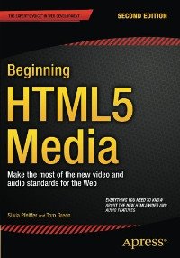 cover of the book Beginning HTML5 Media, 2nd Edition: Make the most of the new video and audio standards for the Web