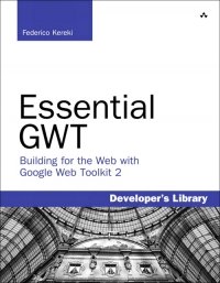 cover of the book Essential GWT: Building for the Web with Google Web Toolkit 2