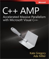 cover of the book C++ AMP: Accelerated Massive Parallelism with Microsoft Visual C++