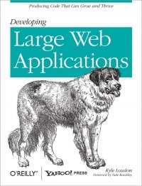 cover of the book Developing Large Web Applications: Producing Code That Can Grow and Thrive