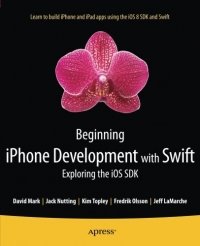 cover of the book Beginning iPhone Development with Swift: Exploring the iOS SDK