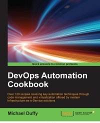 cover of the book DevOps Automation Cookbook: Over 120 recipes covering key automation techniques through code management and virtualization offered by modern Infrastructure as a Service