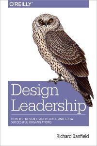 cover of the book Design Leadership: How Top Design Leaders Build and Grow Successful Organizations