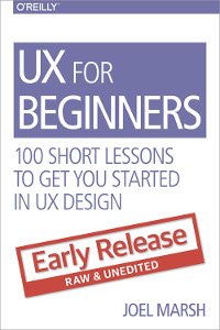 cover of the book UX for Beginners: 100 Short Lessons to Get You Started