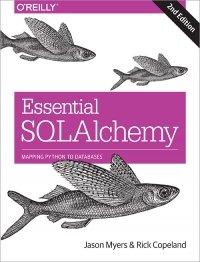 cover of the book Essential SQLAlchemy, 2nd Edition: Mapping Python to Databases