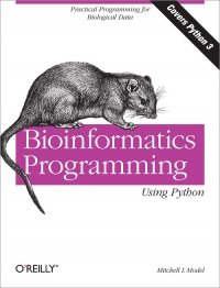 cover of the book Bioinformatics Programming Using Python: Practical Programming for Biological Data