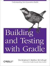 cover of the book Building and Testing with Gradle: Understanding Next-Generation Builds