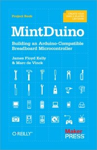 cover of the book MintDuino: Building an Arduino-Compatible Breadboard Microcontroller