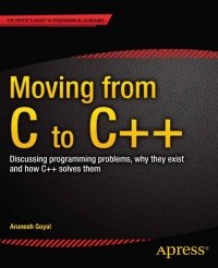 cover of the book Moving from C to C++: Discussing programming problems, why they exist and how C++ solves them