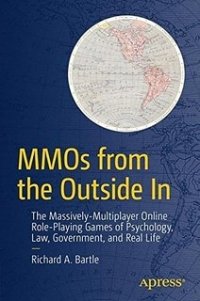 cover of the book MMOs from the Outside In: The Massively-Multiplayer Online Role-Playing Games of Psychology, Law, Government, and Real Life