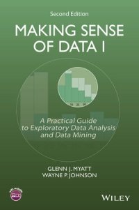 cover of the book Making Sense of Data I, 2nd Edition: A Practical Guide to Exploratory Data Analysis and Data Mining