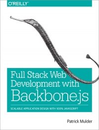 cover of the book Full Stack Web Development with Backbone.js: Scalable Application Design with 100% JavaScript