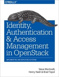 cover of the book Identity, Authentication, and Access Management in OpenStack: Implementing and Deploying Keystone