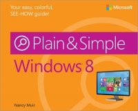 cover of the book Windows 8 Plain & Simple: Your easy, colorful, SEE-HOW guide!