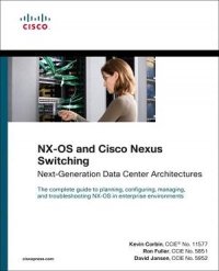 cover of the book NX-OS and Cisco Nexus Switching: Next-Generation Data Center Architectures