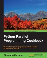 cover of the book Python Parallel Programming Cookbook: Master efficient parallel programming to build powerful applications using Python