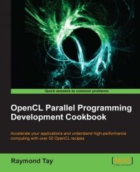 cover of the book OpenCL Parallel Programming Development Cookbook: Accelerate your applications and understand high-performance computing with over 50 OpenCL recipes