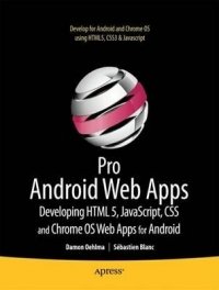 cover of the book Pro Android Web Apps: Develop for Android using HTML5, CSS3 & JavaScript