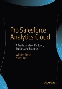 cover of the book Pro Salesforce Analytics Cloud: A Guide to Wave Platform, Builder, and Explorer