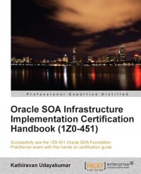 cover of the book Oracle SOA Infrastructure Implementation Certification Handbook (1Z0-451)